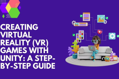 Creating Virtual Reality (VR) Games with Unity: A Step-by-Step Guide