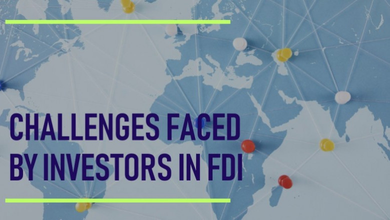 Challenges Faced By Investors In FDI
