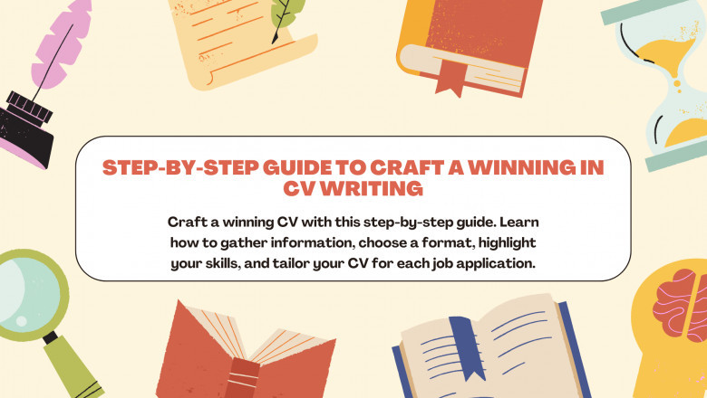 What Are The Step-by-Step Guide To Craft A Winning In CV Writing?