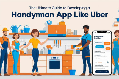 The Ultimate Guide to Developing a Handyman App Like Uber