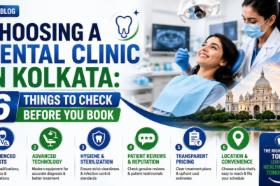 Choosing a Dental Clinic in Kolkata: 6 Things to Check Before You Book